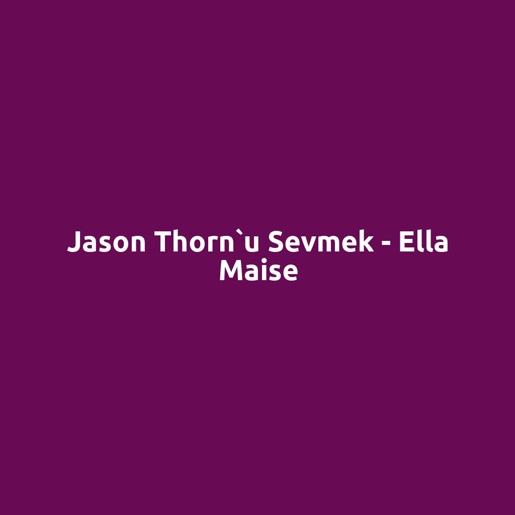 Jason Thorn`u Sevmek - Ella Maise