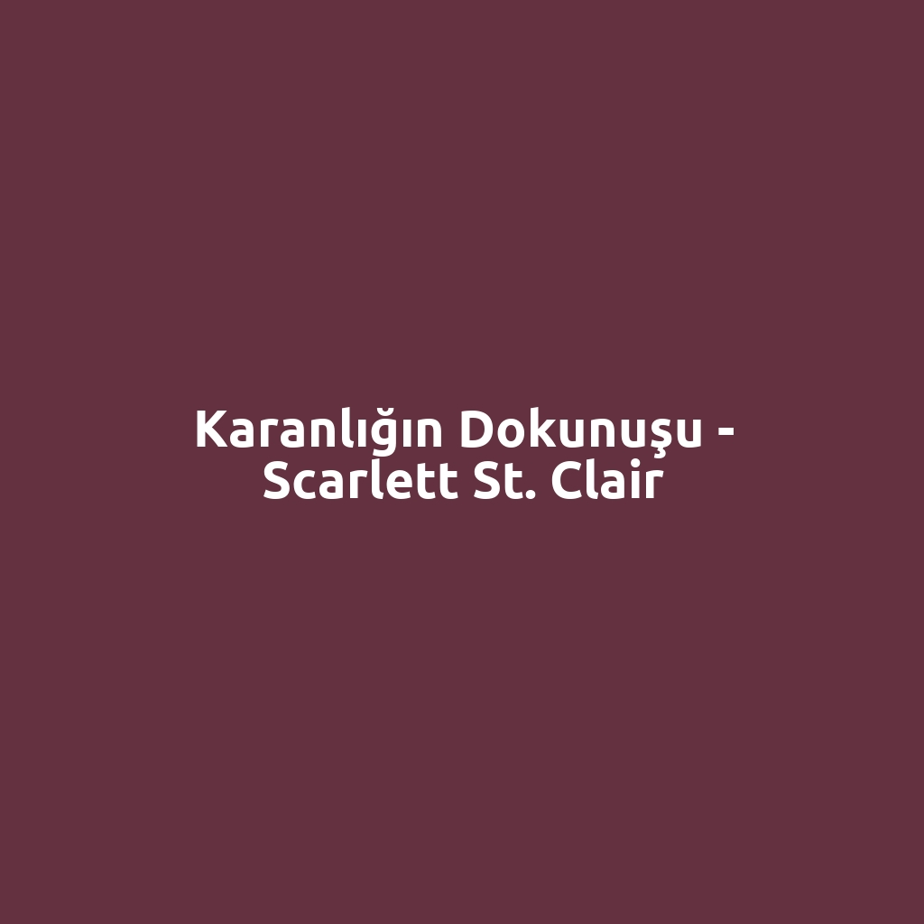Karanlığın Dokunuşu - Scarlett St. Clair