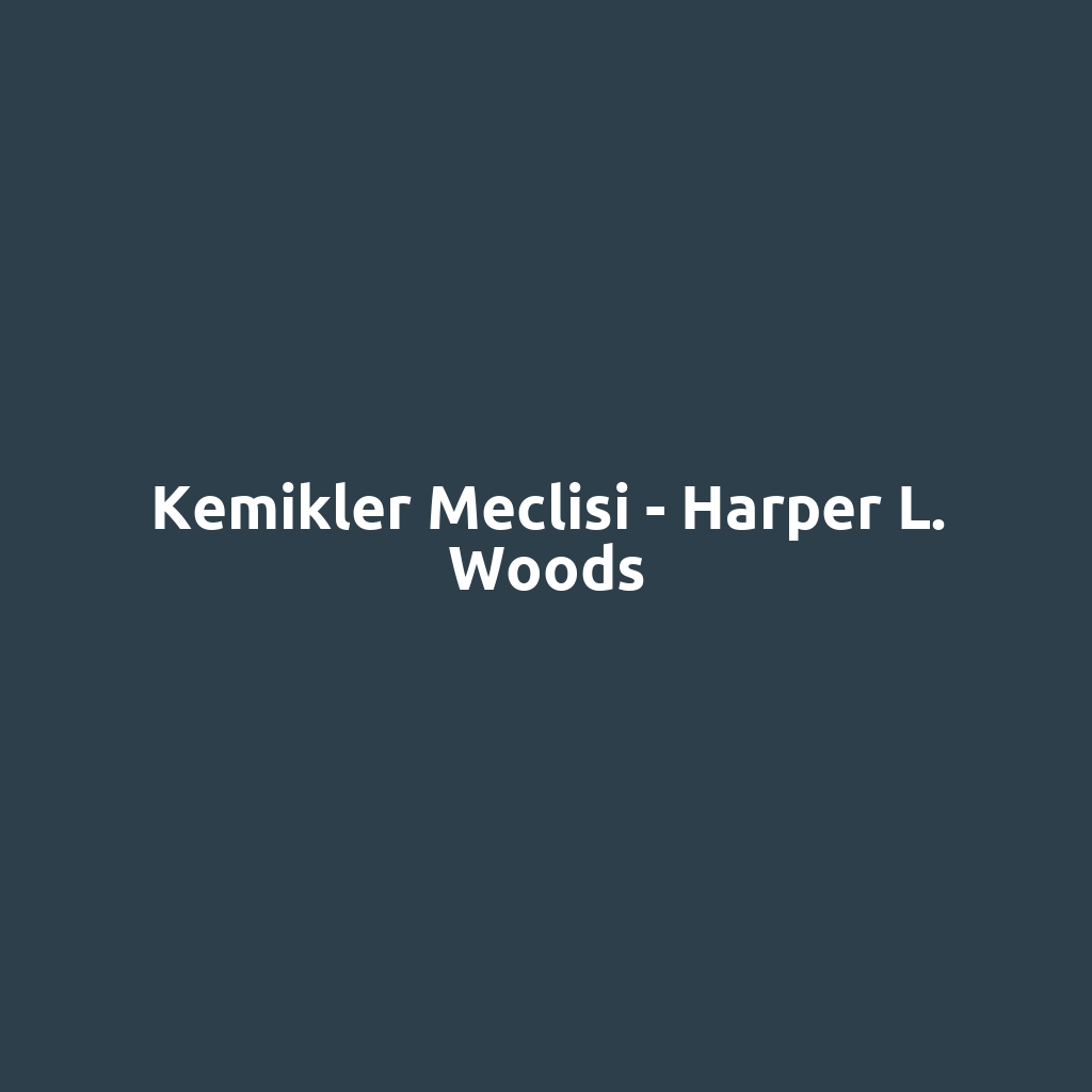 Kemikler Meclisi - Harper L. Woods