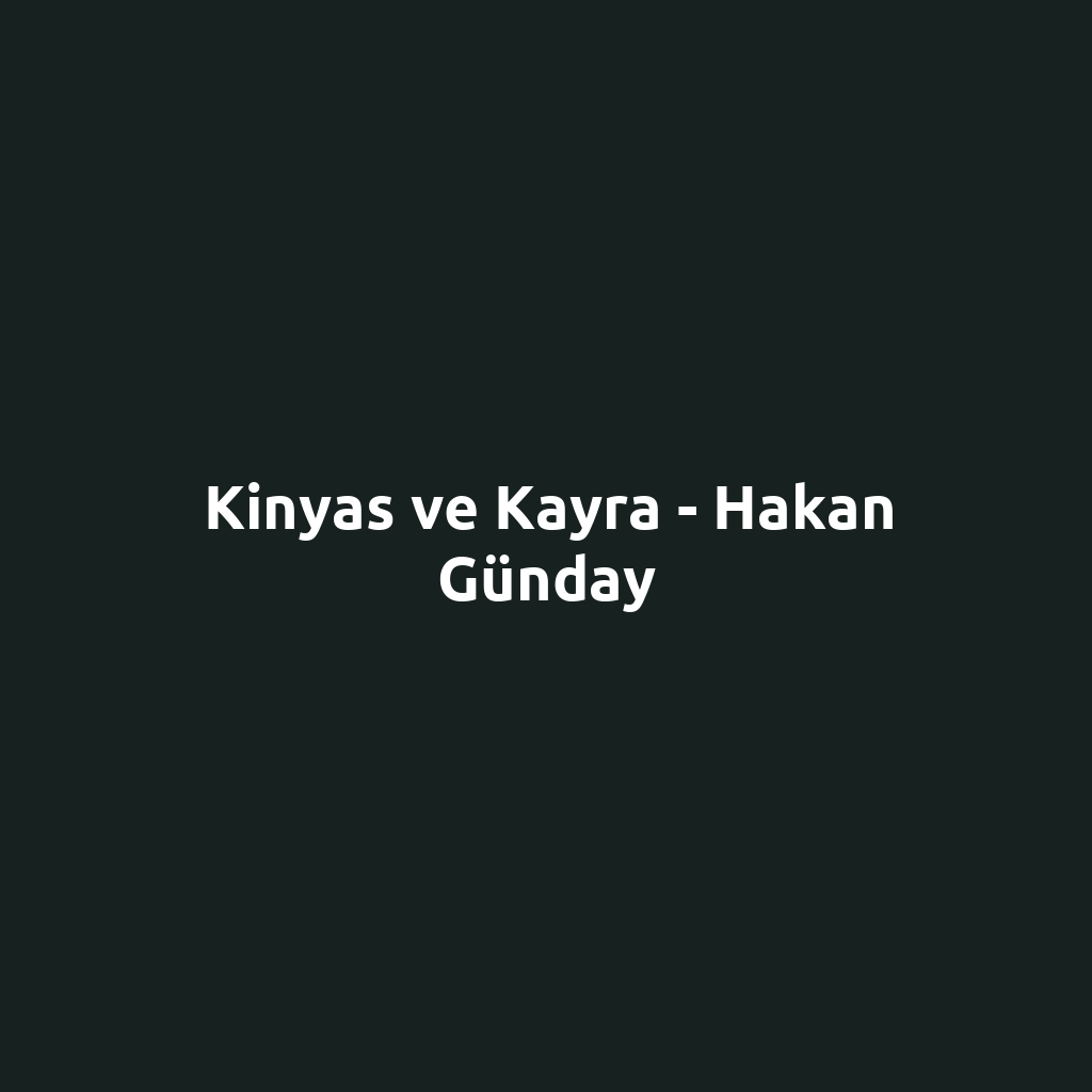 Kinyas ve Kayra - Hakan Günday