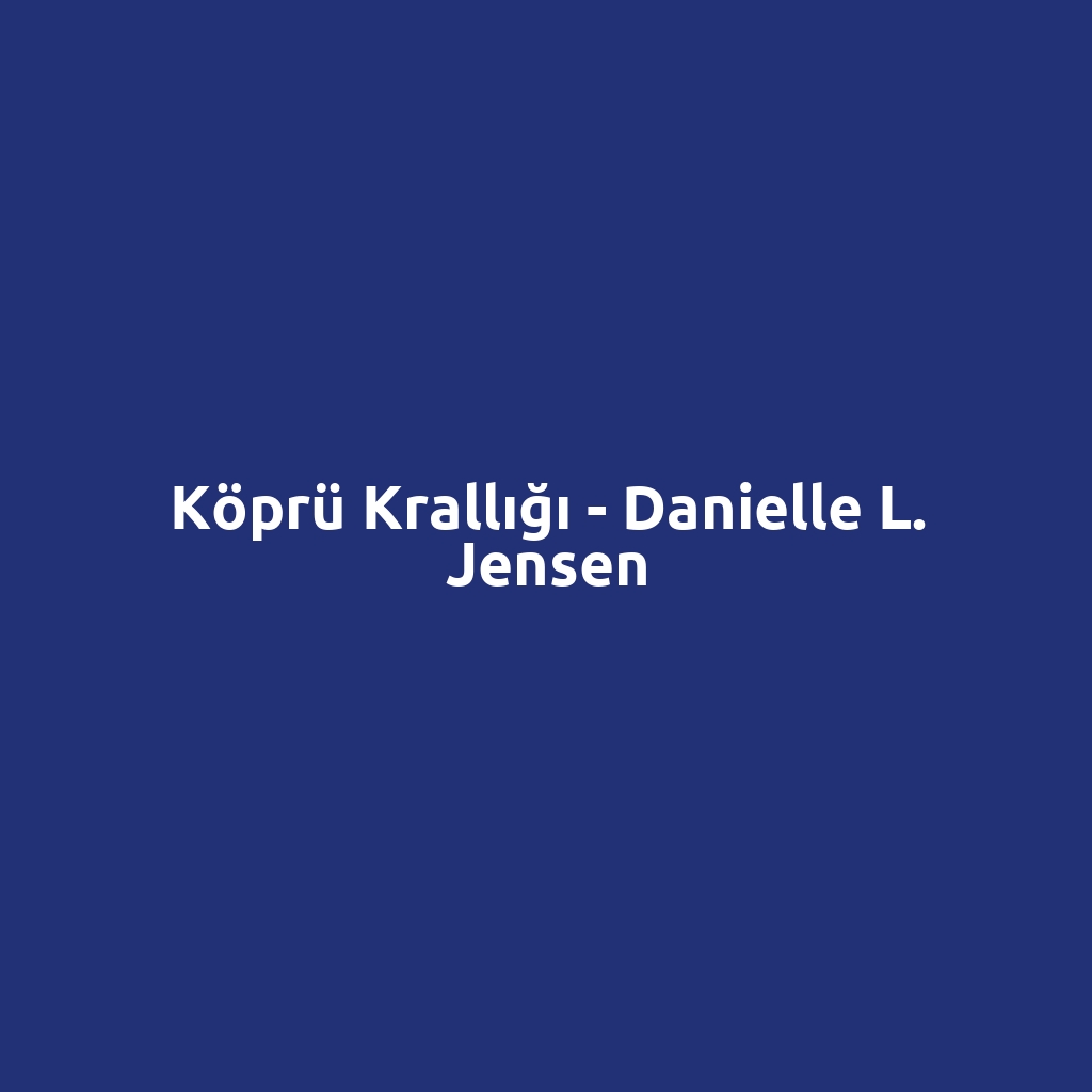 Köprü Krallığı - Danielle L. Jensen