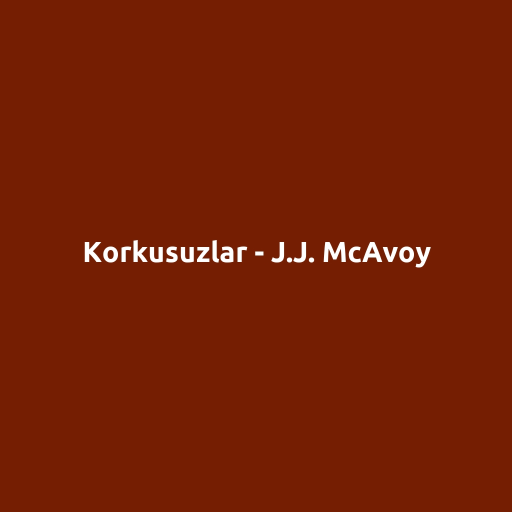 Korkusuzlar - J.J. McAvoy