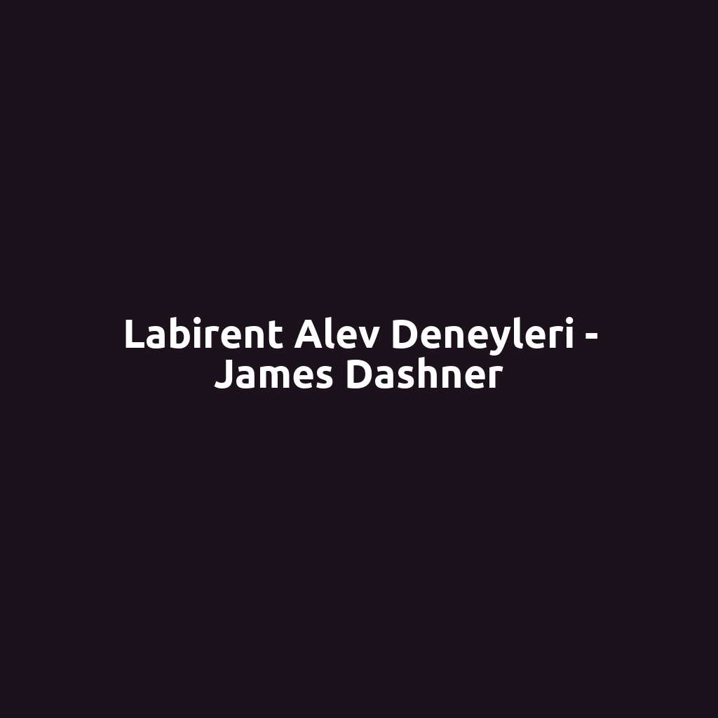 Labirent Alev Deneyleri - James Dashner