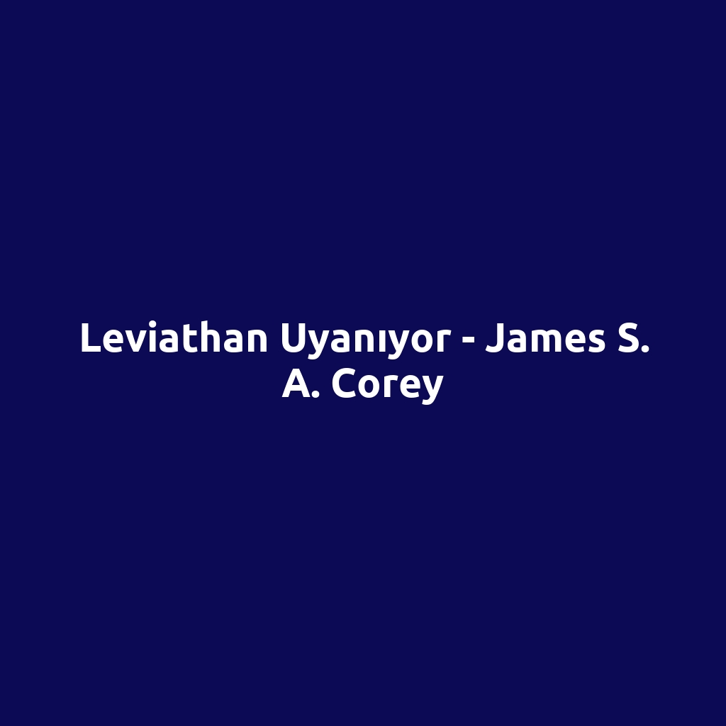 Leviathan Uyanıyor - James S. A. Corey