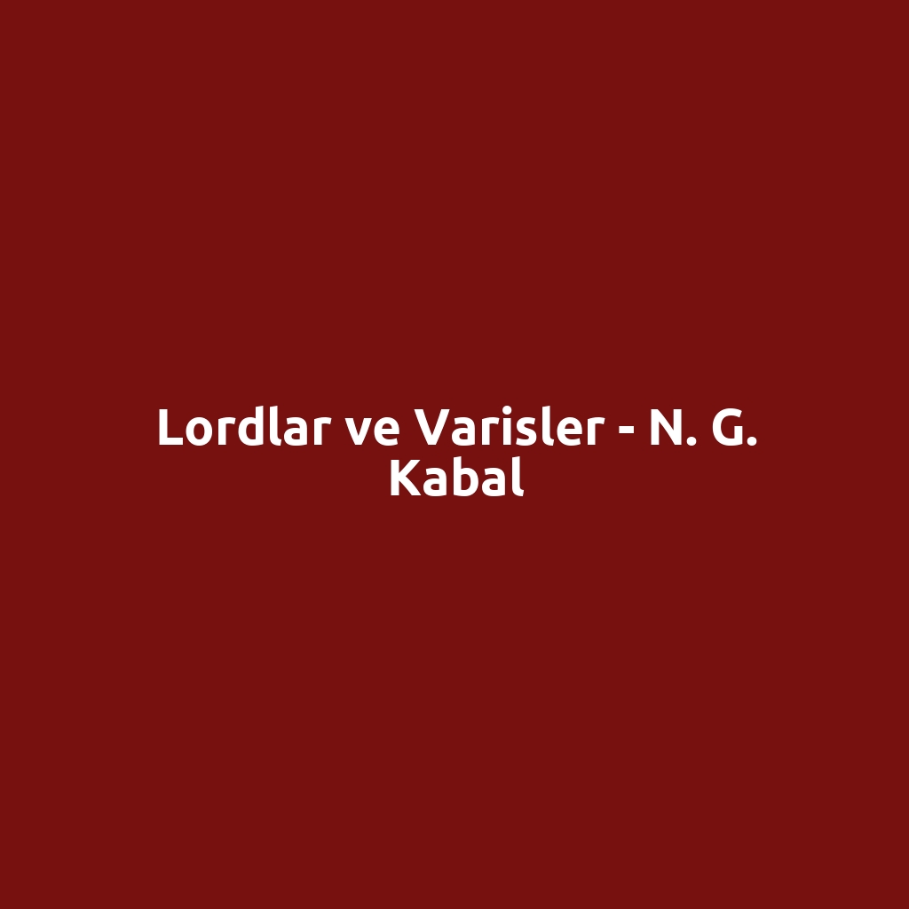 Lordlar ve Varisler - N. G. Kabal