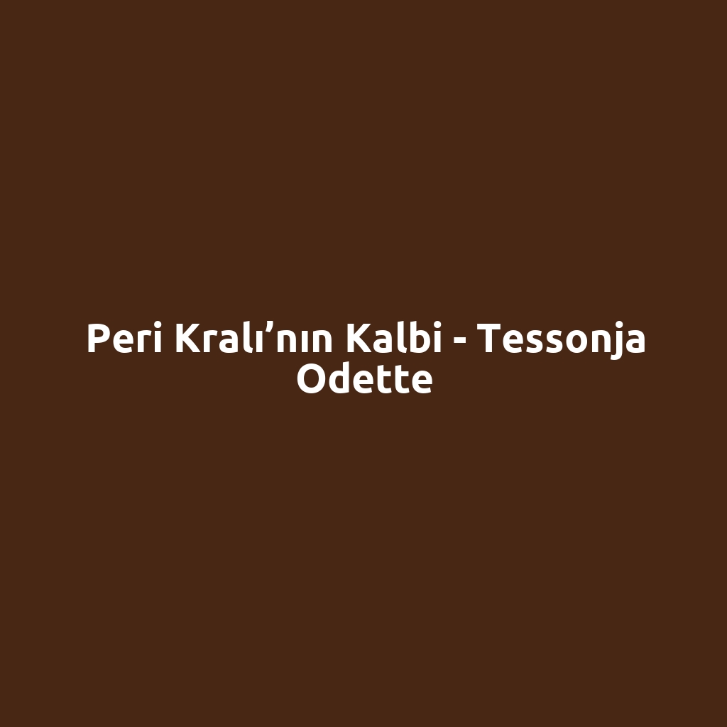 Peri Kralı’nın Kalbi - Tessonja Odette