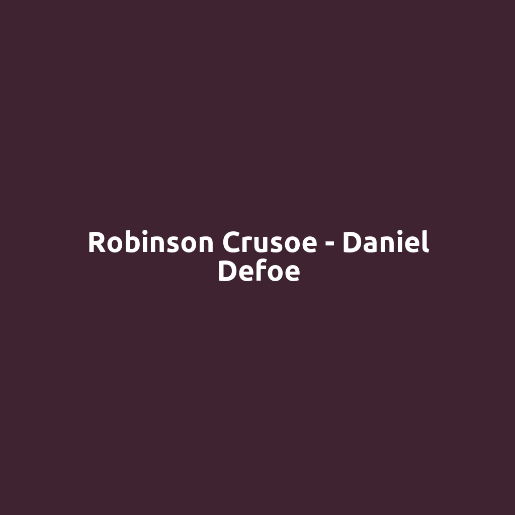 Robinson Crusoe - Daniel Defoe