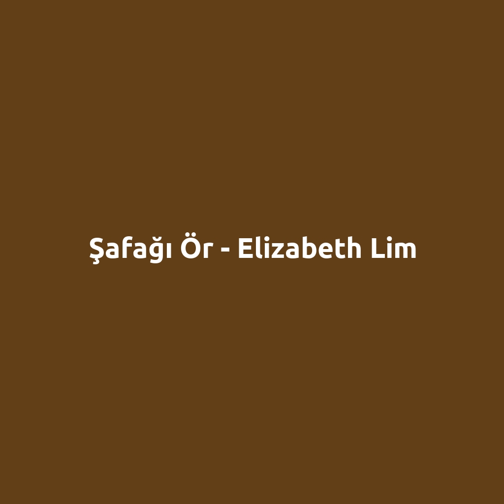 Şafağı Ör - Elizabeth Lim