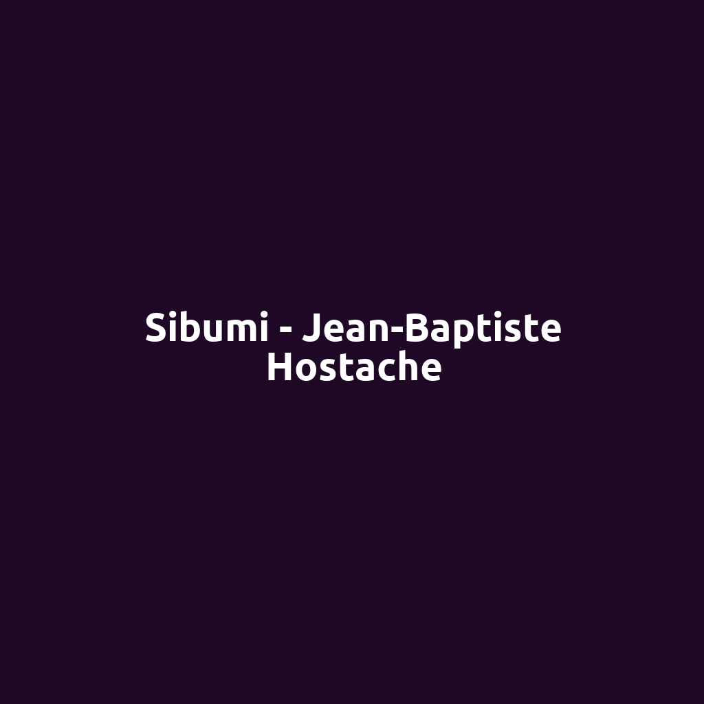 Sibumi - Jean-Baptiste Hostache