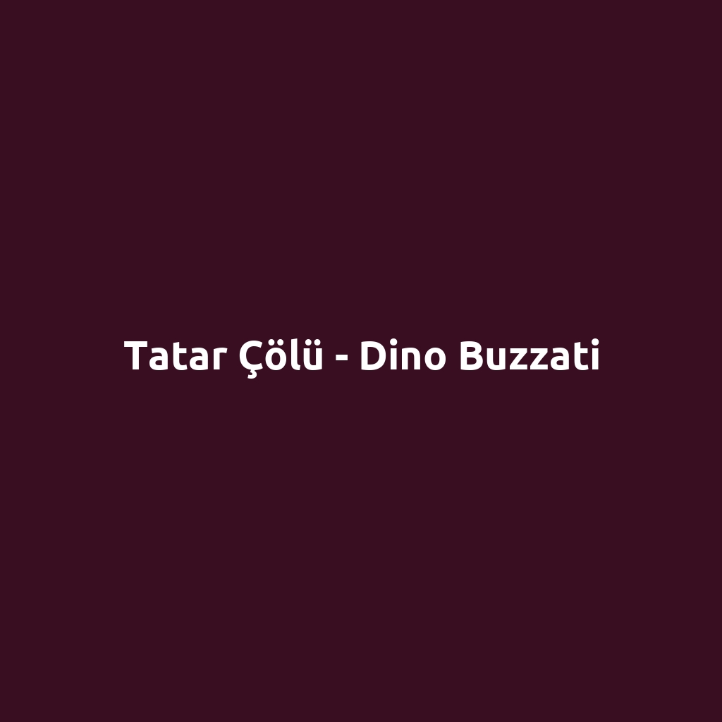 Tatar Çölü - Dino Buzzati