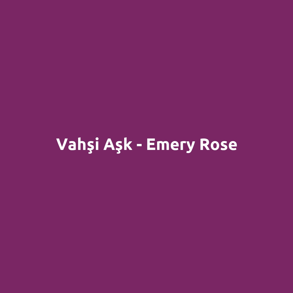 Vahşi Aşk - Emery Rose