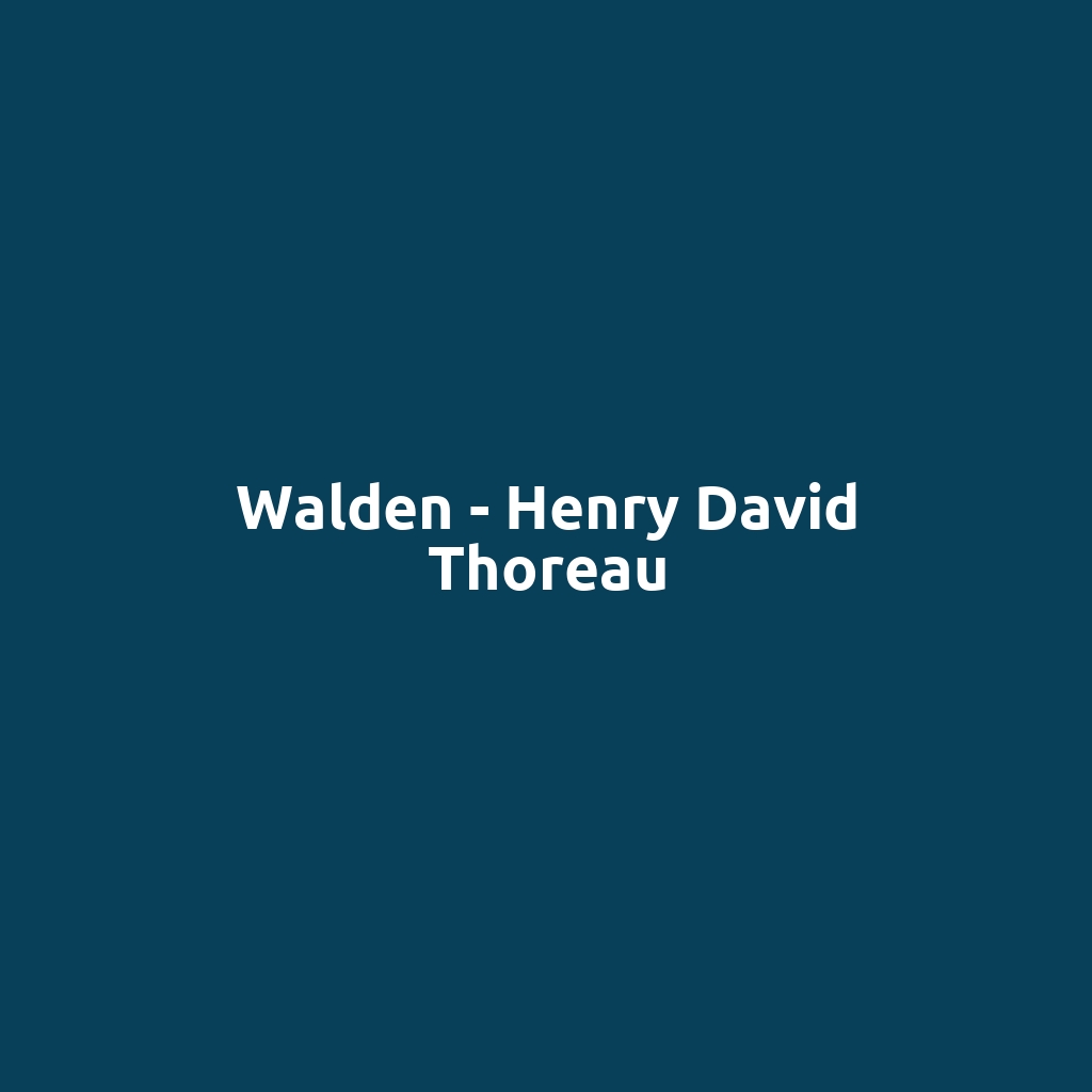 Walden - Henry David Thoreau