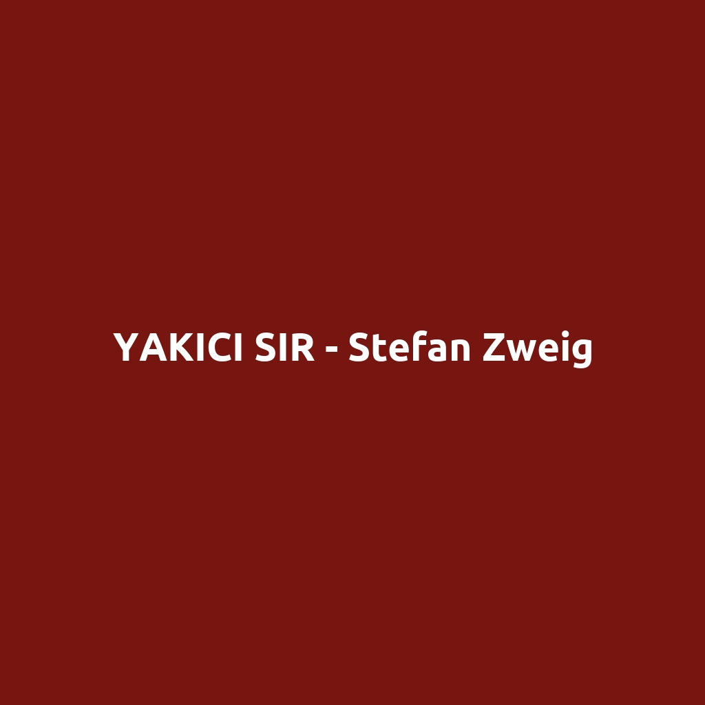 YAKICI SIR - Stefan Zweig