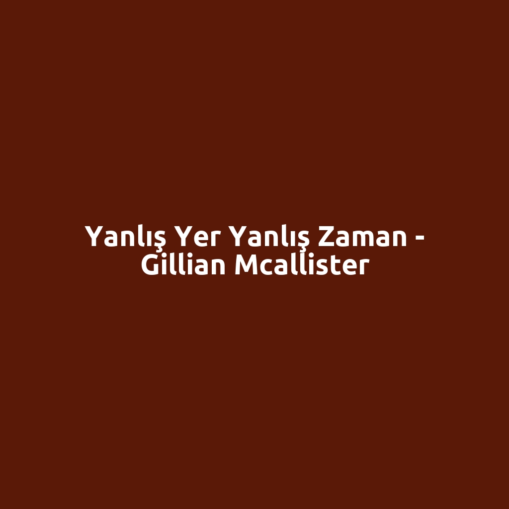 Yanlış Yer Yanlış Zaman - Gillian Mcallister