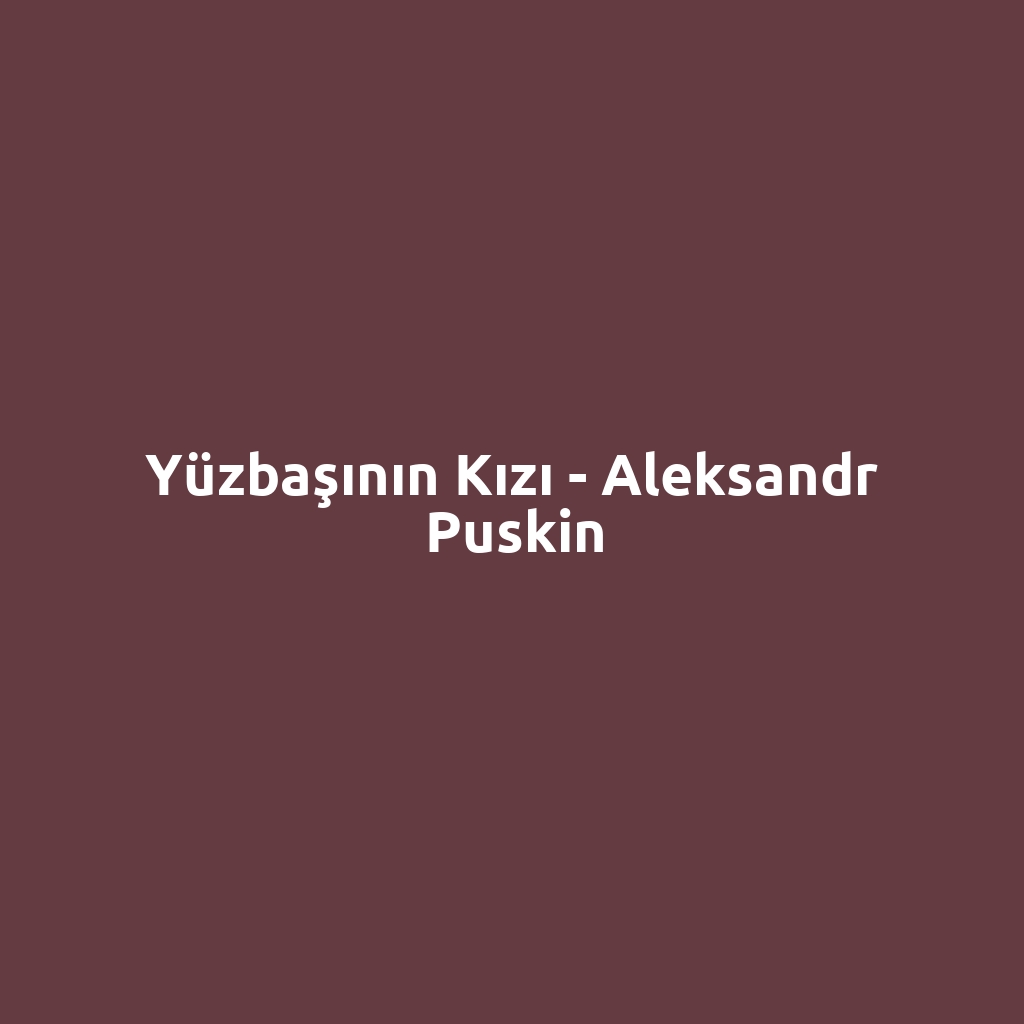 Yüzbaşının Kızı - Aleksandr Puskin
