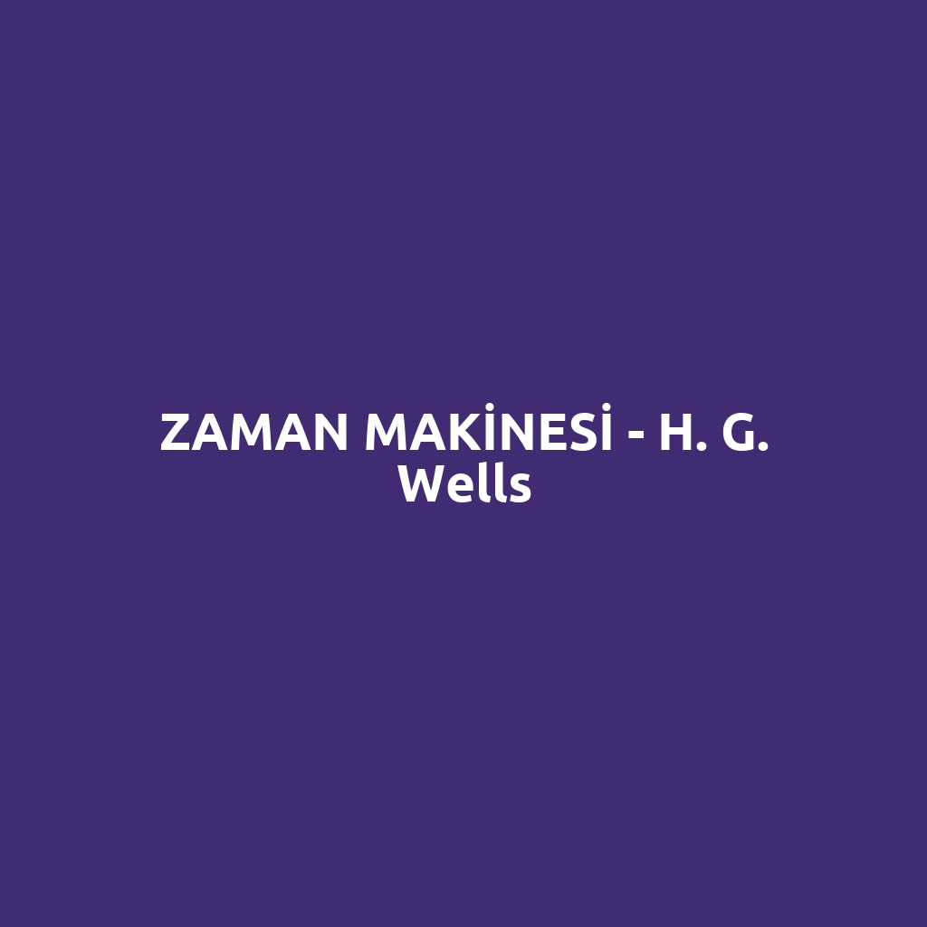 ZAMAN MAKİNESİ - H. G. Wells