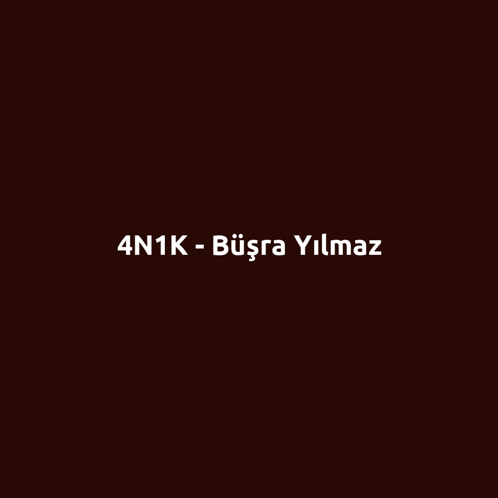 4N1K - Büşra Yılmaz