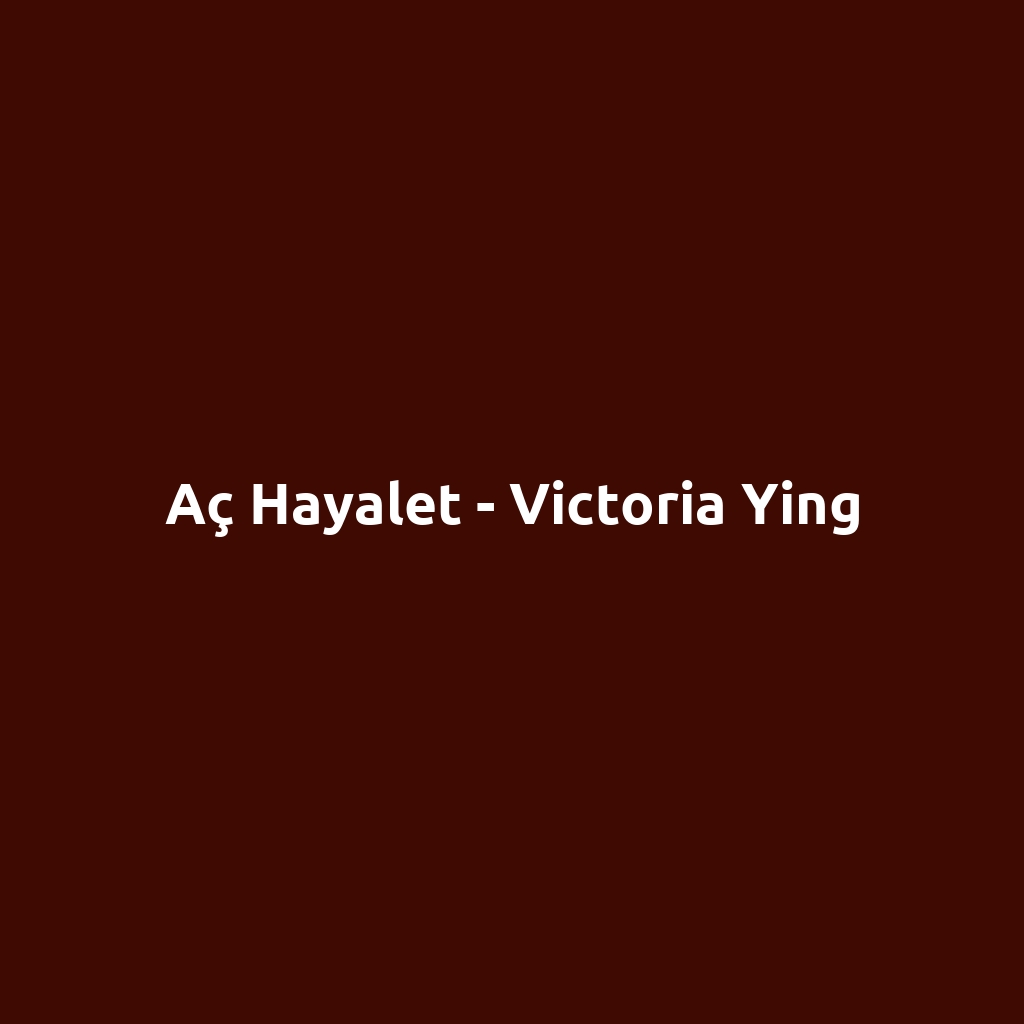 Aç Hayalet - Victoria Ying