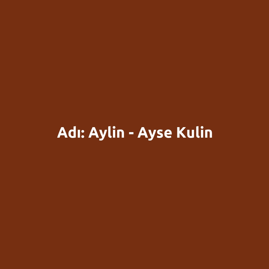 Adı: Aylin - Ayse Kulin