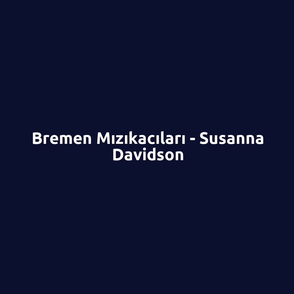Bremen Mızıkacıları - Susanna Davidson