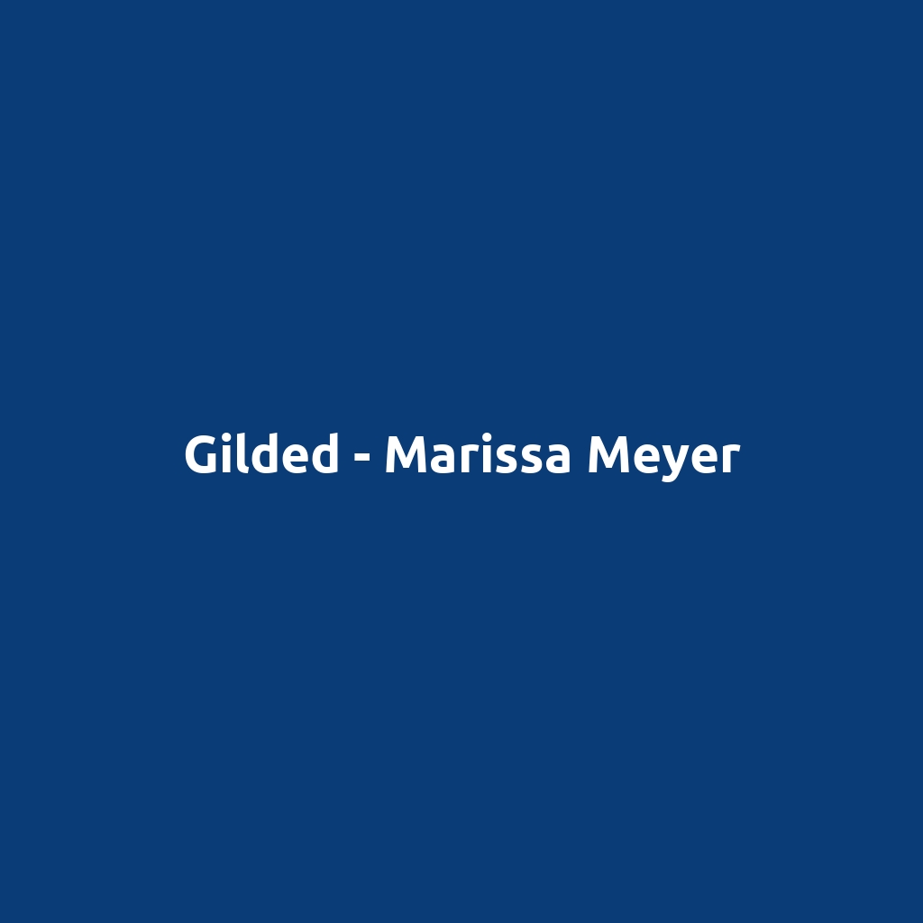 Gilded - Marissa Meyer