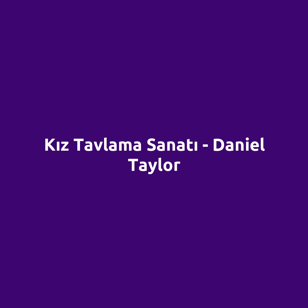 Kız Tavlama Sanatı - Daniel Taylor