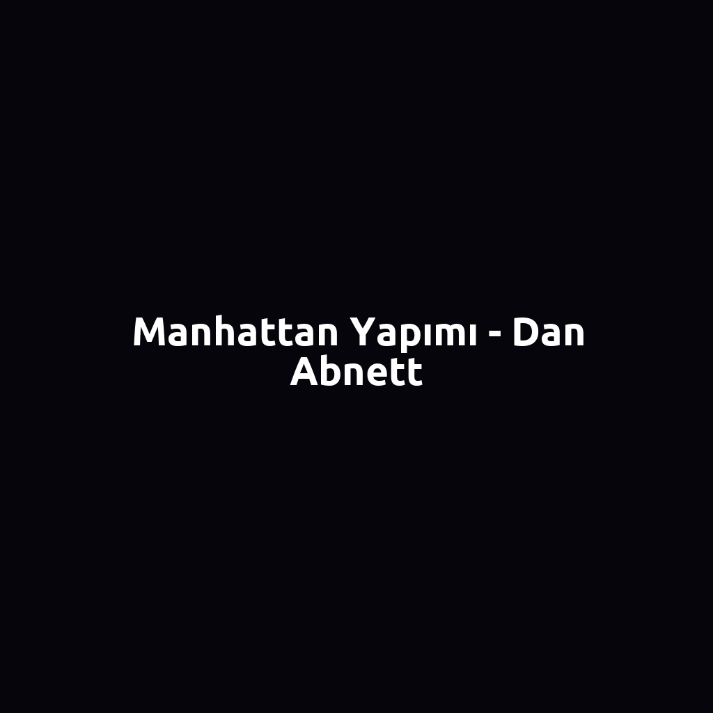 Manhattan Yapımı - Dan Abnett