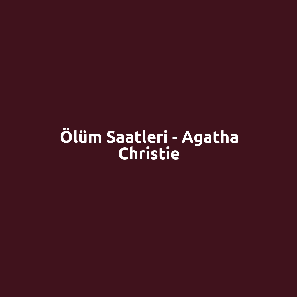 Ölüm Saatleri - Agatha Christie