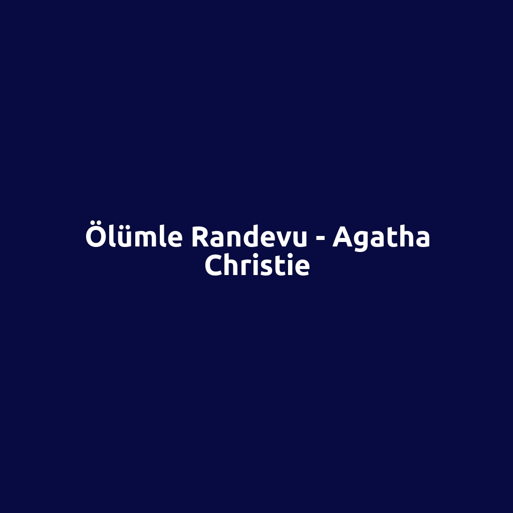 Ölümle Randevu - Agatha Christie