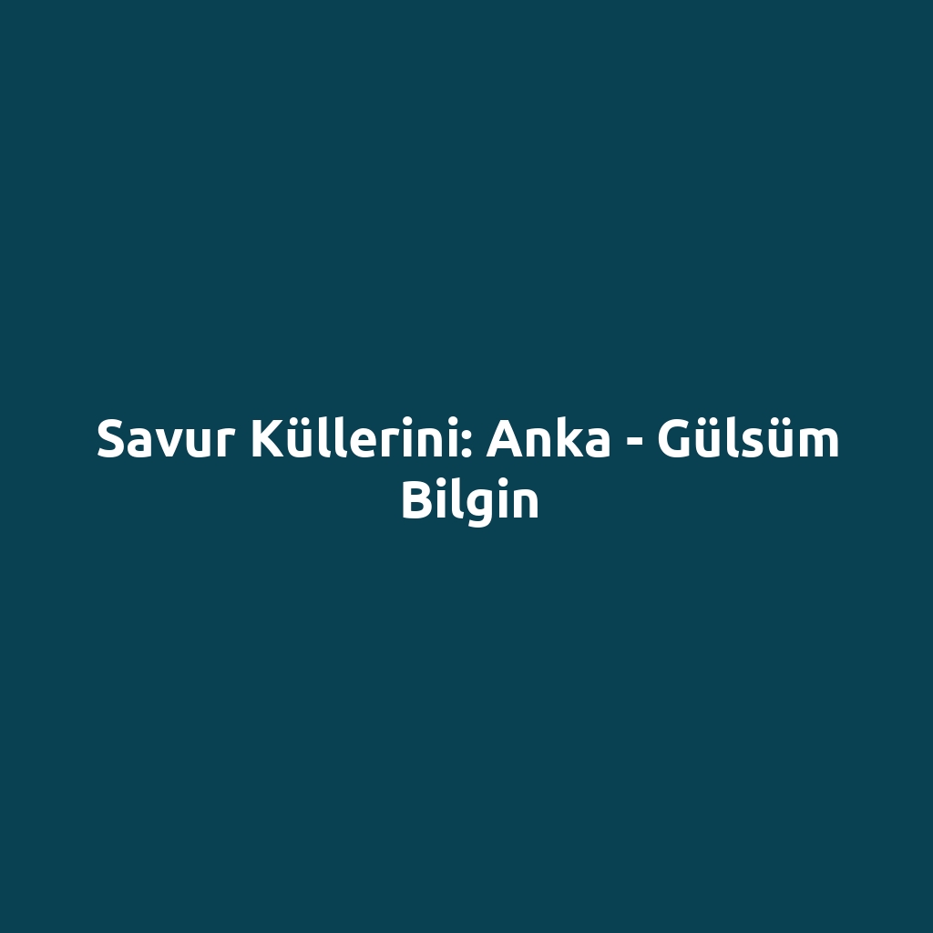 Savur Küllerini: Anka - Gülsüm Bilgin