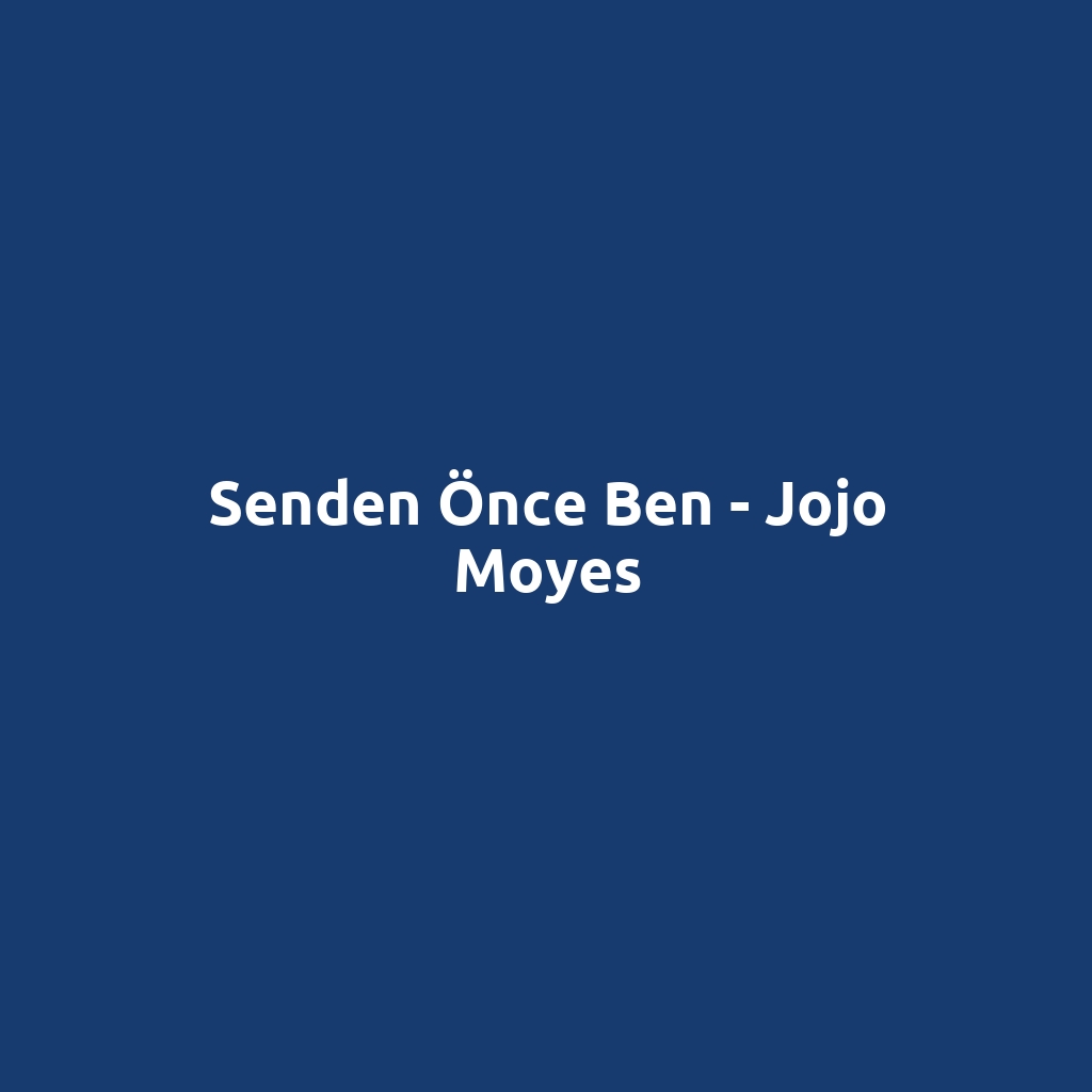 Senden Önce Ben - Jojo Moyes