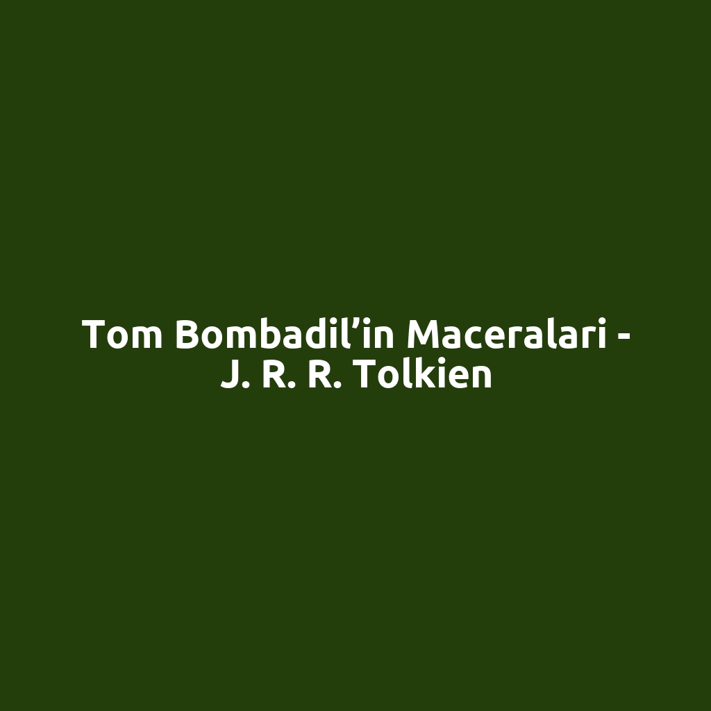 Tom Bombadil’in Maceralari - J. R. R. Tolkien