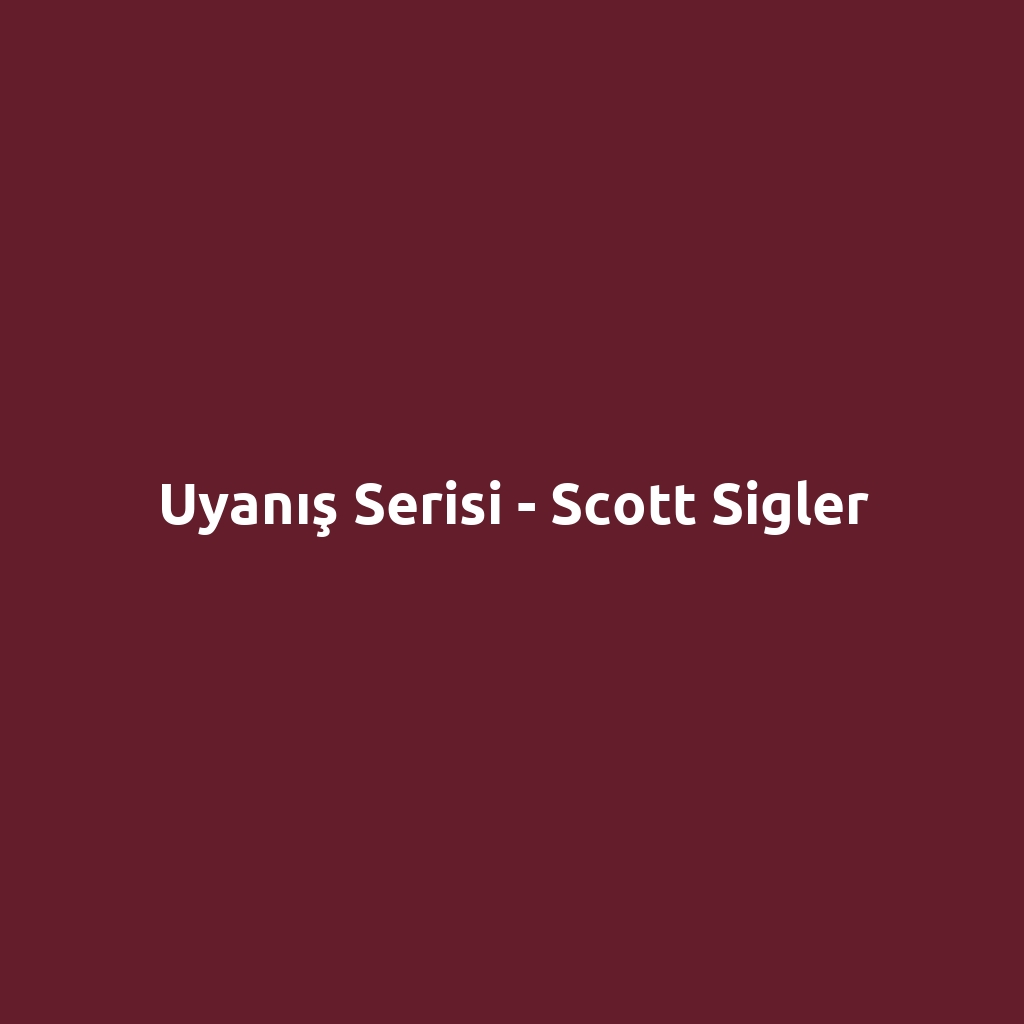 Uyanış Serisi - Scott Sigler