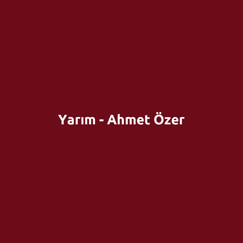 Yarım - Ahmet Özer
