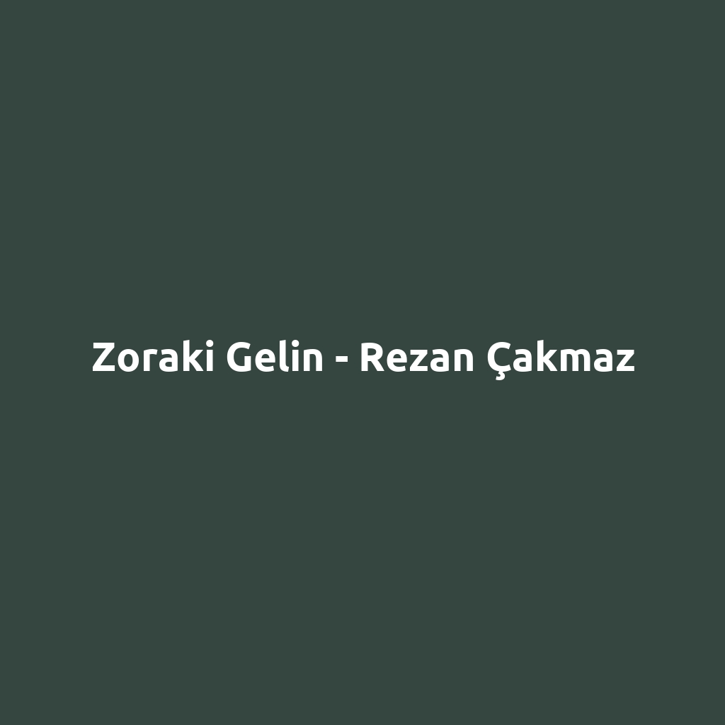 Zoraki Gelin - Rezan Çakmaz