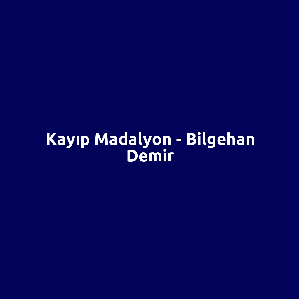 Kayıp Madalyon - Bilgehan Demir