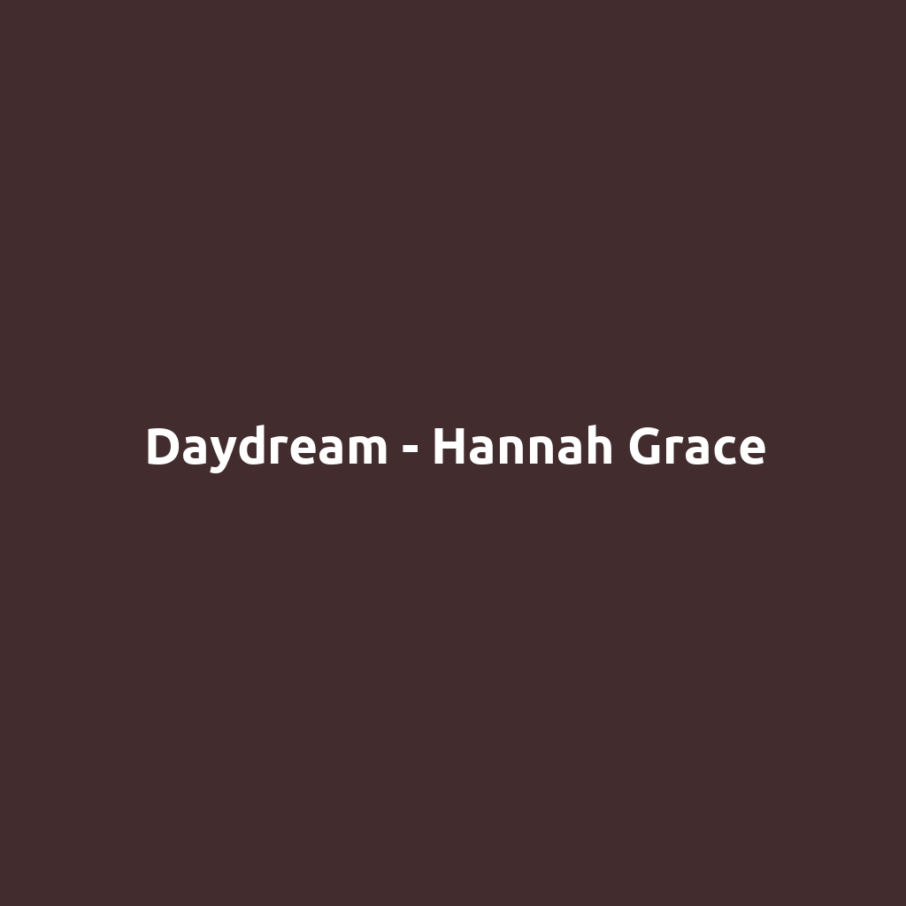 Daydream - Hannah Grace