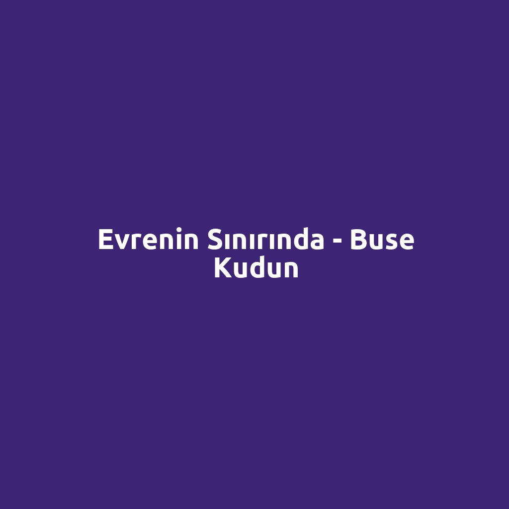 Evrenin Sınırında - Buse Kudun