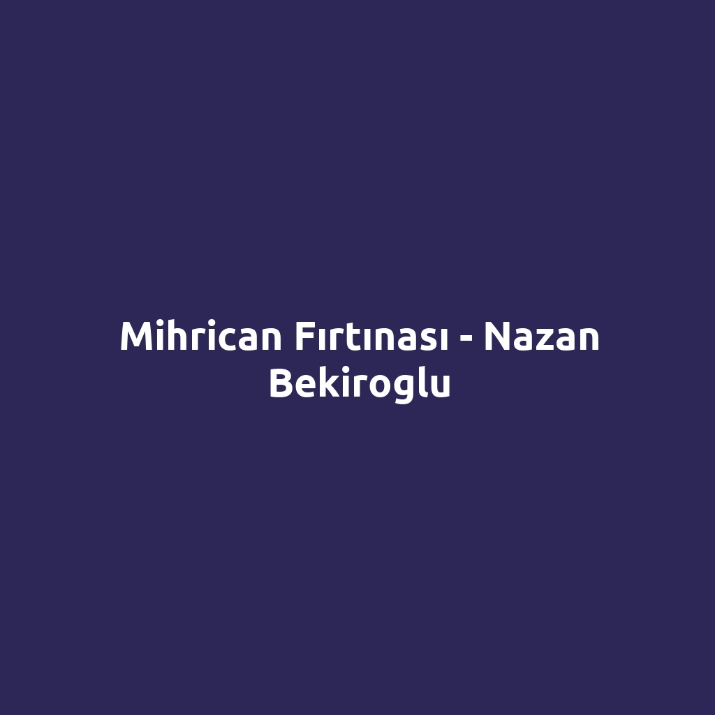 Mihrican Fırtınası - Nazan Bekiroglu