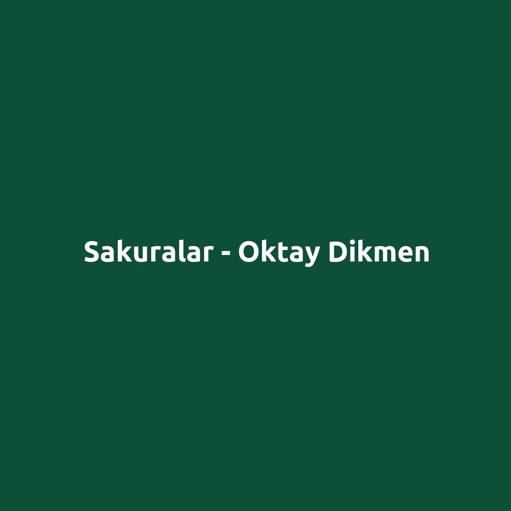 Sakuralar - Oktay Dikmen