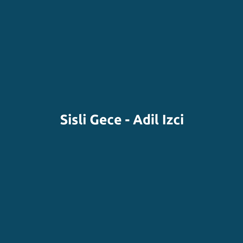 Sisli Gece - Adil Izci
