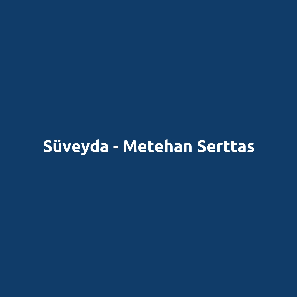 Süveyda - Metehan Serttas