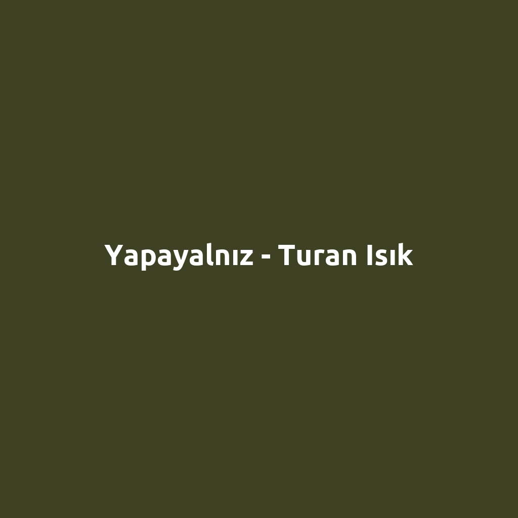 Yapayalnız - Turan Isık