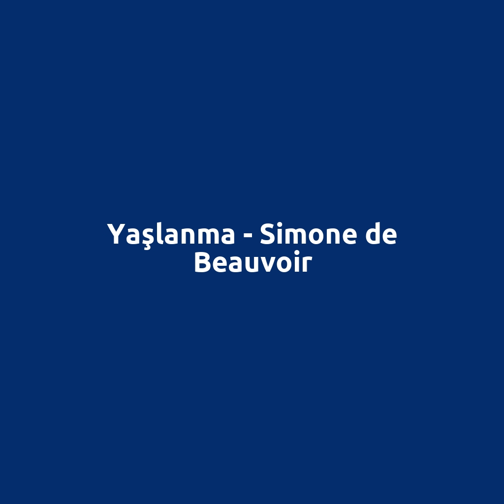 Yaşlanma - Simone de Beauvoir
