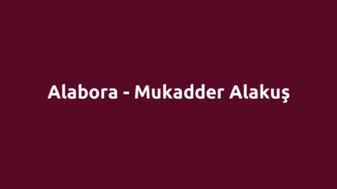 Alabora - Mukadder Alakuş