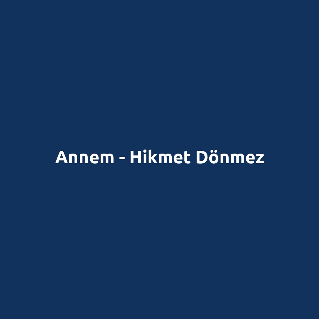 Annem - Hikmet Dönmez