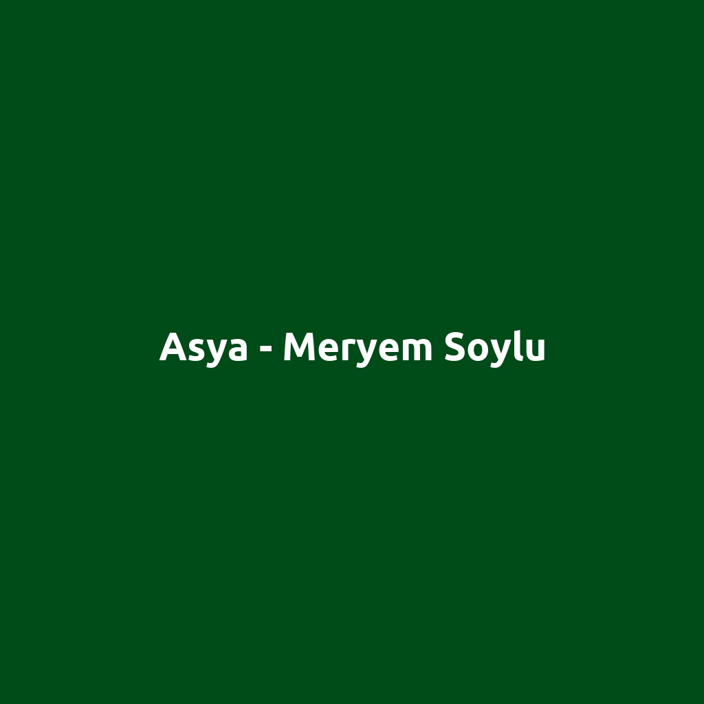 Asya - Meryem Soylu