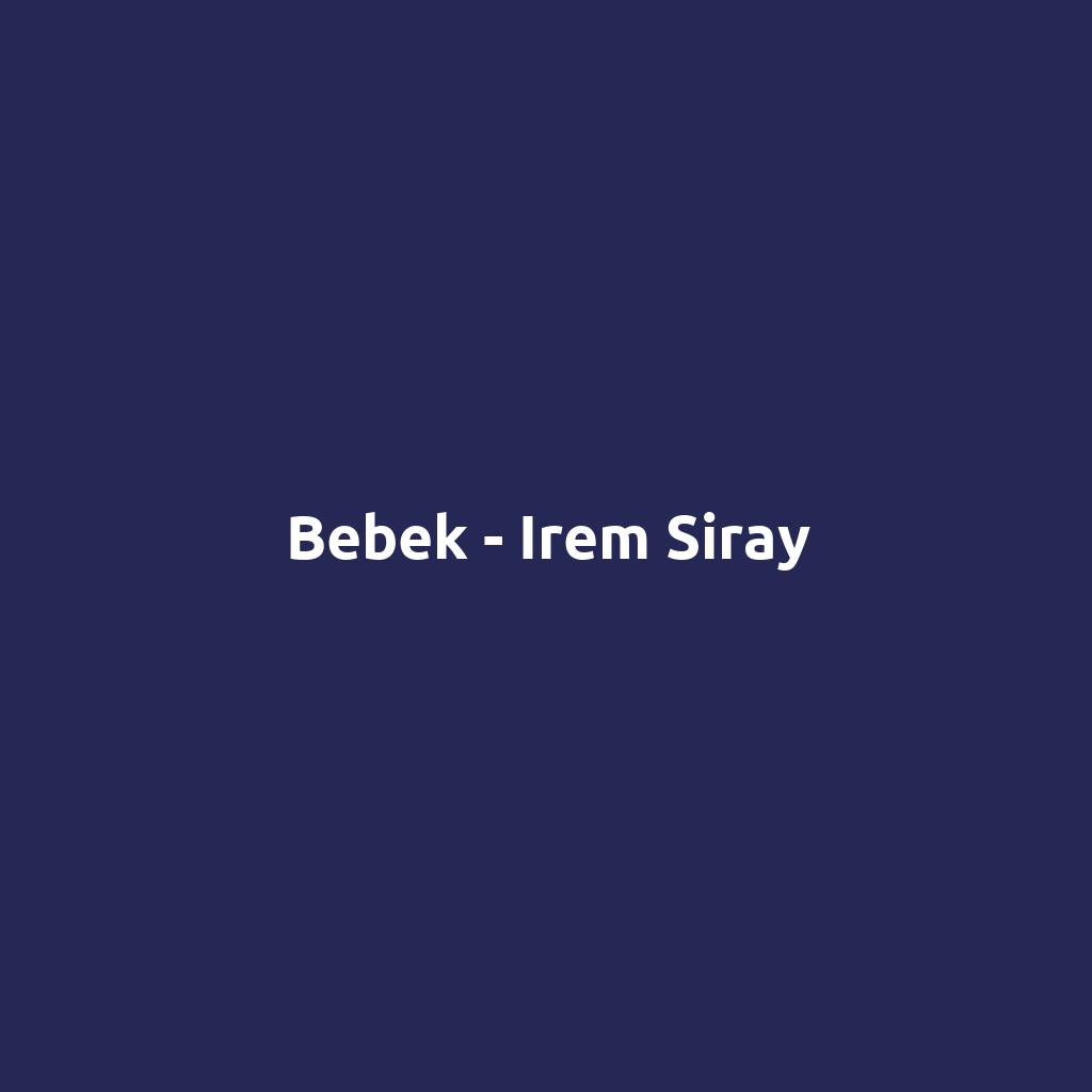 Bebek - Irem Siray