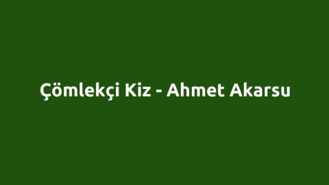 Çömlekçi Kiz - Ahmet Akarsu
