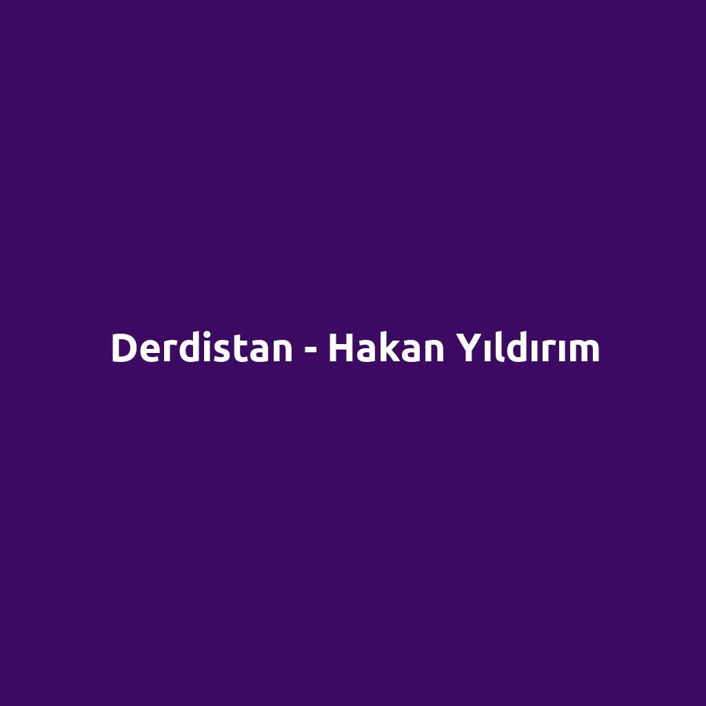 Derdistan - Hakan Yıldırım